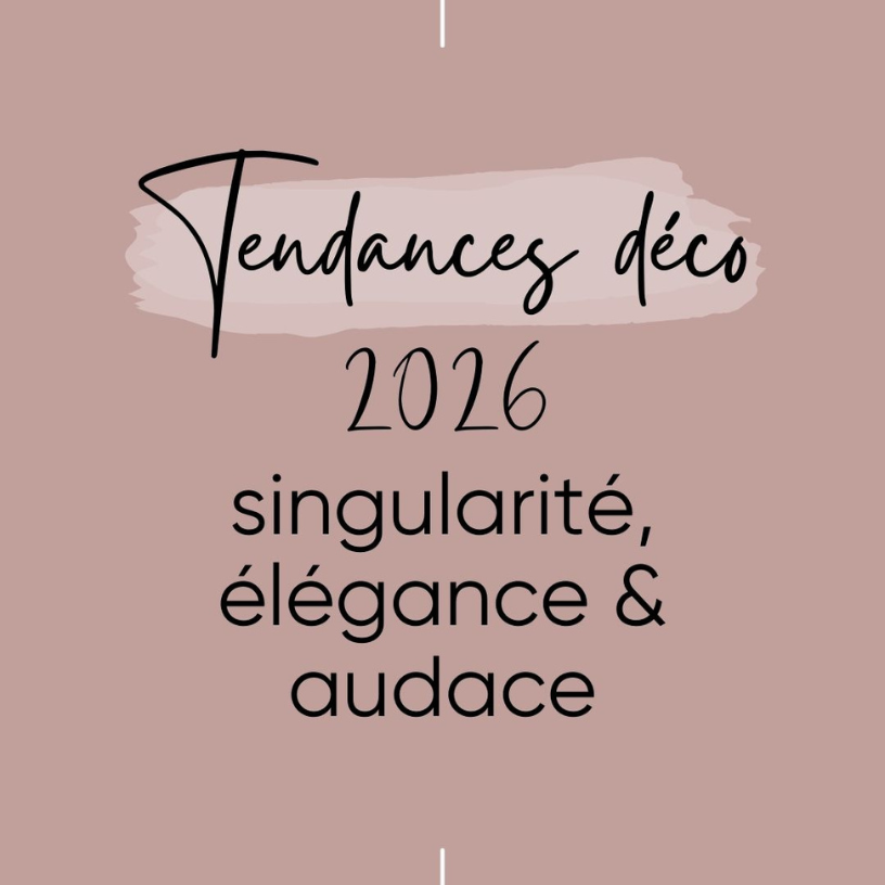 Tendances déco 2026 : singularité, élégance et audace pour un intérieur contemporain à Lyon